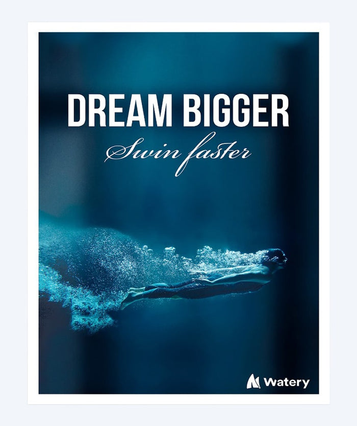 Watery zwemposters - Dream Bigger - Swim Faster